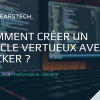 Illustration : Comment créer un cercle vertueux avec Docker ?